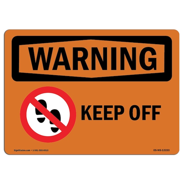 OSHA WARNING Sign, Keep Off W/ Symbol, 18in X 12in Aluminum, 12" W, 18" L, Landscape